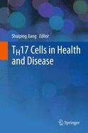 TH17 Cells in Health and Disease