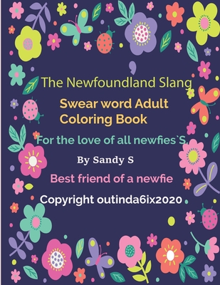 Th3 Newfoundland Slang Swear word Adult Coloring Book - Bennett, Barbara, and Singh, Sandy