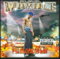 Tha Block Is Hot - Lil Wayne