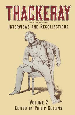 Thackeray: Volume 2: Interviews and Recollections - Collins, Phillip