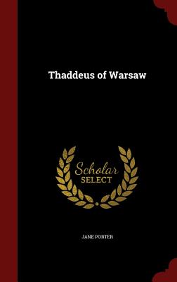 Thaddeus of Warsaw - Porter, Jane