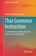 Thai Grammar Instruction: A Comprehensive Guide to Structure, Usage, and Cultural Insights