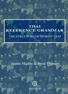 Thai Reference Grammar: The Structure of Spoken Thai