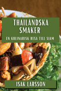 Thailndska Smaker: En Kulinarisk Resa till Siam