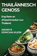 Thailnnesch Genoss: Eng Rees an d'Geschmacker vun Thailand