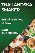 Thail?ndska Smaker: En Kulinarisk Resa till Siam