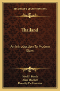 Thailand : an introduction to modern Siam