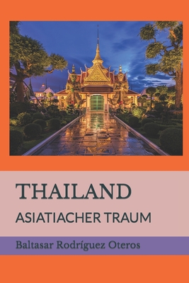 Thailand: Asiatiacher Traum - Rodr?guez Oteros, Baltasar