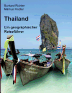 Thailand - Ein geographischer Reisefhrer