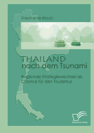 Thailand nach dem Tsunami: Regionale Strategiewechsel als Chance fr den Tourismus