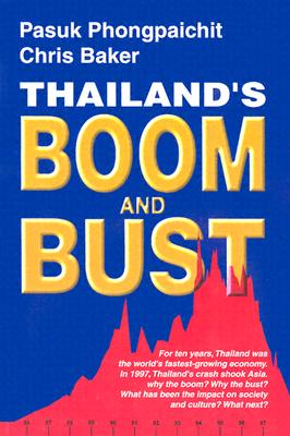 Thailand's Boom and Bust: Revised Edition - Phongpaichit, Pasuk, and Baker, Chris, Dr.