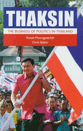 Thaksin: The Business of Politics in Thailand