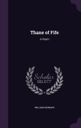 Thane of Fife: A Poem