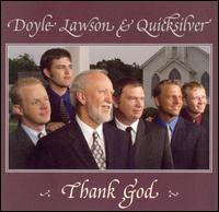 Thank God - Doyle Lawson & Quicksilver