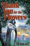 Thank You for the Flowers: A Story Collection - Nicholson, Scott