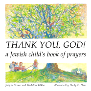 Thank You, God!: A Jewish Child's Book of Prayers - Groner, Judyth, and Wikler, Madeline