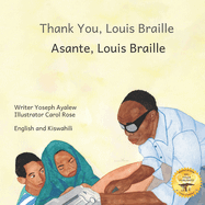 Thank You, Louis Braille: Reading and Writing with Fingertips in English and Kiswahili