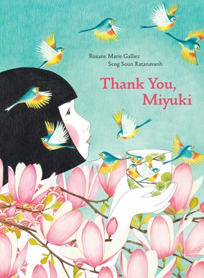Thank You, Miyuki - Galliez, Roxane Marie, and Ratanavanh, Seng Soun (Illustrator)
