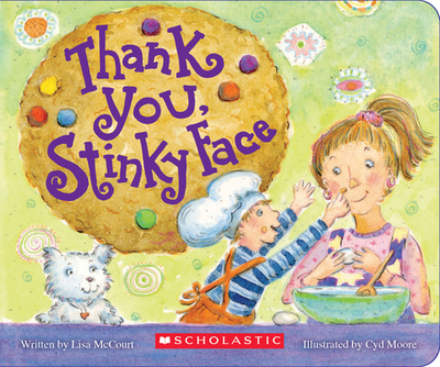 Thank You, Stinky Face - McCourt, Lisa, and Moore, Cyd (Illustrator)
