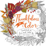 Thankfulness to Color: Gratitude to Live and Color by