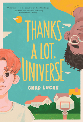 Thanks a Lot, Universe - Lucas, Chad