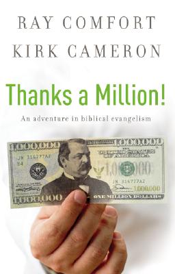 Thanks a Million!: An Adventure in Biblical Evangelism - Comfort, Ray, Sr., and Cameron, Kirk