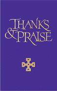 Thanks and Praise Full Music Edition: A Supplement to the Church Hymnal