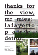 Thanks for the View, Mr Mies: Lafayette Park Detroit