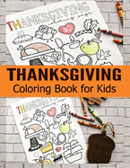 Thanksgiving Coloring Book for Kids: 60 Thanksgiving coloring pages for kids.