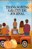 Thanksgiving Gratitude Journal: Fall Composition Book To Write In Seasonal Kindness Quotes For Kids And Adults, Traditional Thanksgiving Recipes, Ideas, Memoires - A Family Keepsake Recipe Book For Festive Seasonal Dishes - Write Now, Keep Memoirs And...
