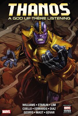 Thanos: A God Up There Listening - Williams, Rob (Text by), and Starlin, Jim (Text by)