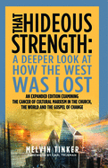 That Hideous Strength: A Deeper Look at How the West Was Lost