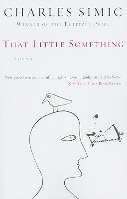 That Little Something - Simic, Charles