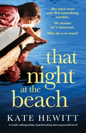 That Night at the Beach: A totally unforgettable, heartbreaking and suspenseful novel