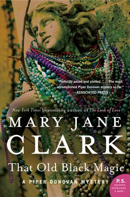 That Old Black Magic: A Piper Donovan Mystery - Clark, Mary Jane