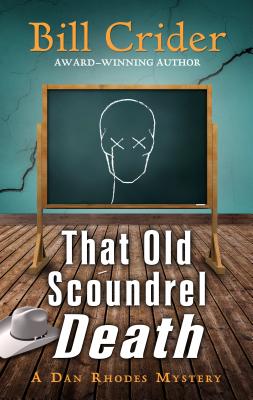 That Old Scoundrel Death - Crider, Bill