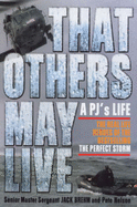 That Others May Live: Inside the World's Most Daring Rescue Force