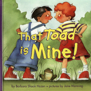 That Toad Is Mine! - Hazen, Barbara Shook