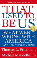 That Used To Be Us: What Went Wrong with America - and How It Can Come Back