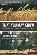 That You May Know: A Primer on Christian Discipleship