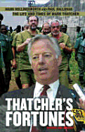 Thatcher's Fortunes: The Life and Times of Mark Thatcher