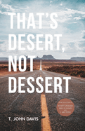 That's Desert, Not Dessert