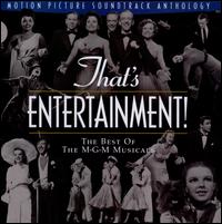 That's Entertainment! The Best of the M-G-M Musicals - Original Soundtrack