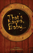 That's Karma, Baby...