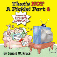 That's NOT A Pickle! Part 4