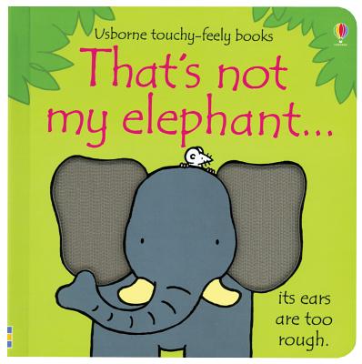 That's Not My Elephant - Watt, Fiona
