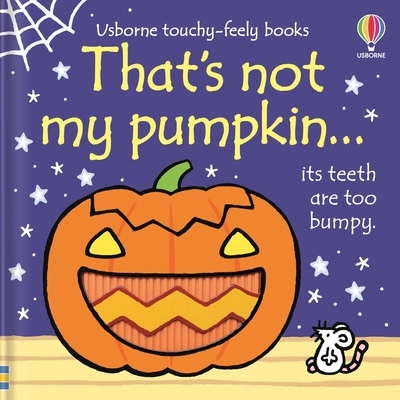 That's Not My Pumpkin...: A Fall and Halloween Book for Kids - Watt, Fiona