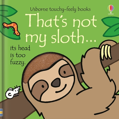 That's Not My Sloth. - Watt, Fiona