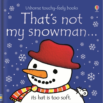 That's Not My Snowman.: A Christmas Holiday Book for Kids - Watt, Fiona