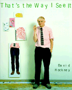That's the Way I See It - Hockney, David, and Chronicle Books